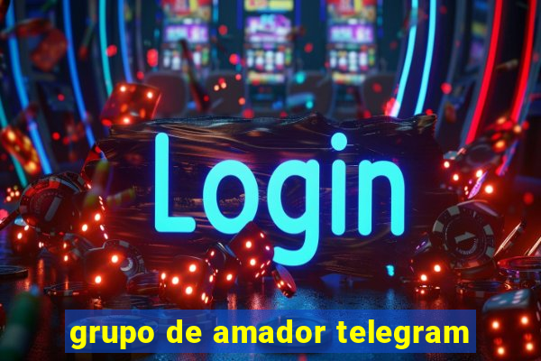 grupo de amador telegram